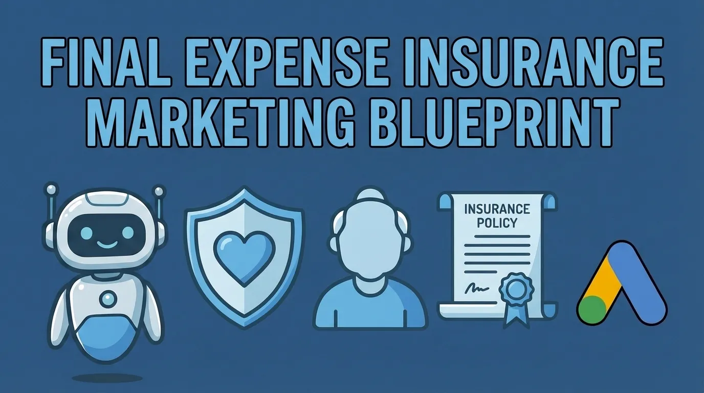 Feb 25th - Final Expense Insurance Google Ads: Top-of-Funnel Strategy, Dynamic Search Ads, and IVR Filtering